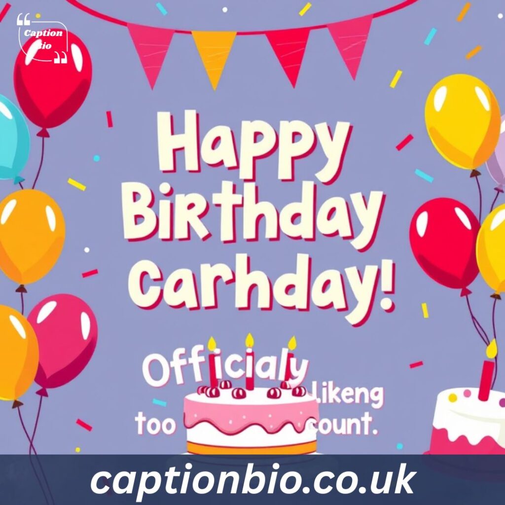 Funny Birthday Captions for Social Media 😂
