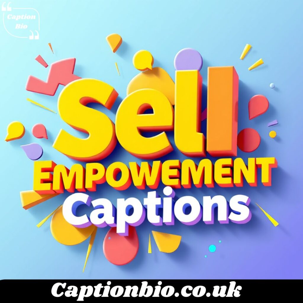 Self-Empowerment Captions