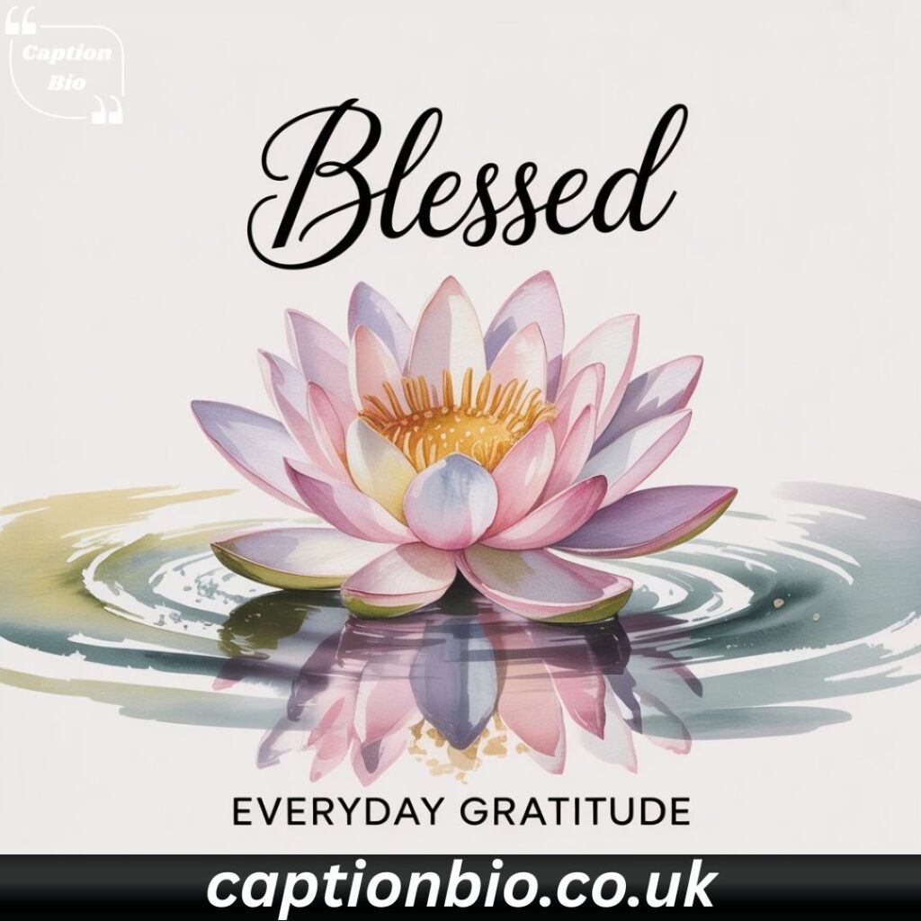 Simple Blessed Captions for Everyday Gratitude