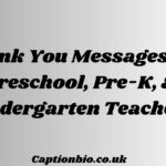 Thank You Messages for Preschool, Pre-K, & Kindergarten Teachers