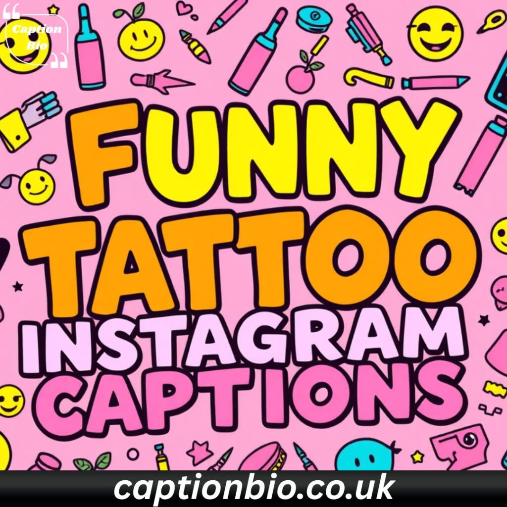 😂 Funny Tattoo Instagram Captions