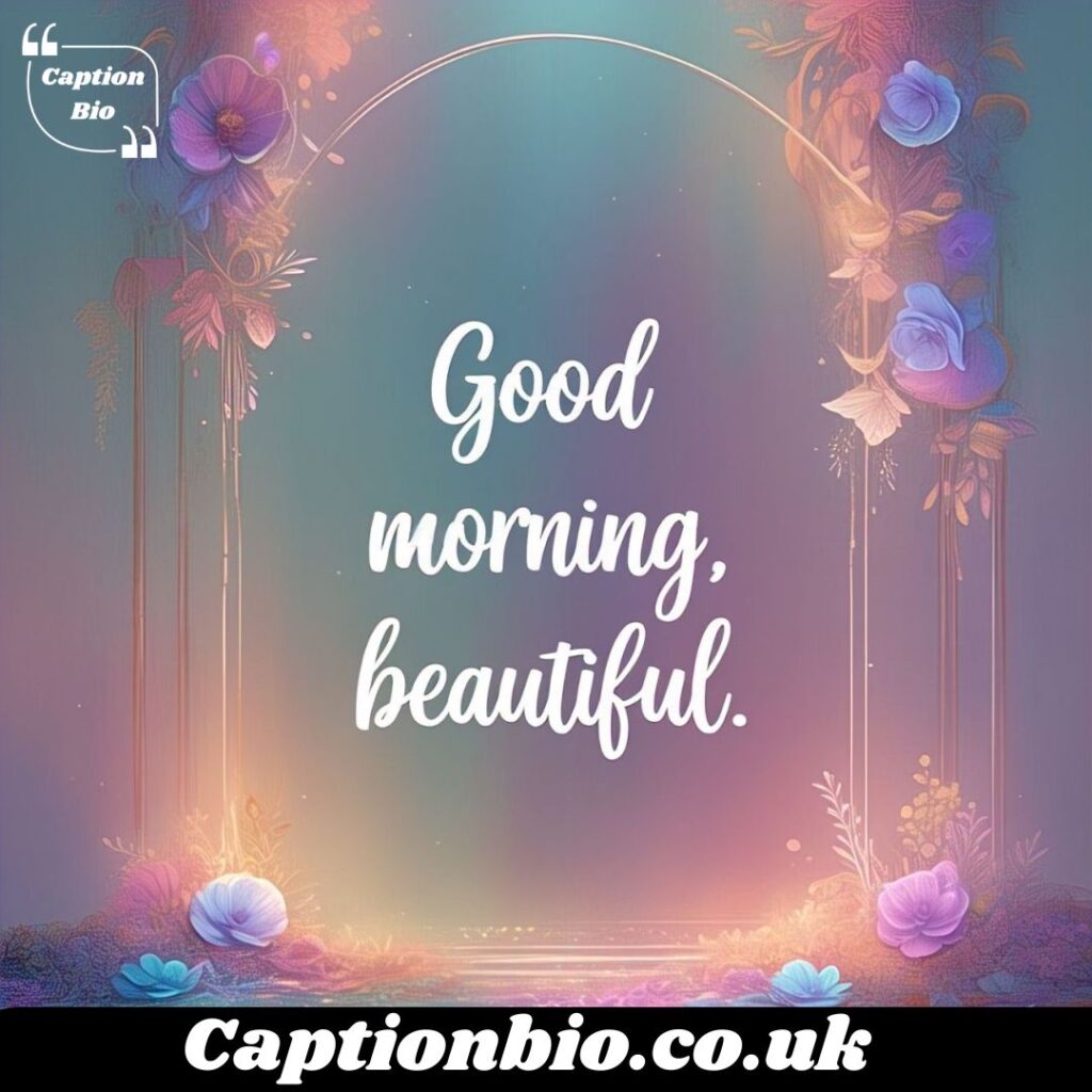 Aesthetic & Short Good Morning Quotes