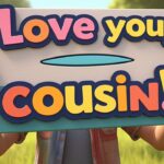 Cousin Quotes To Show Love To Your Cousins
