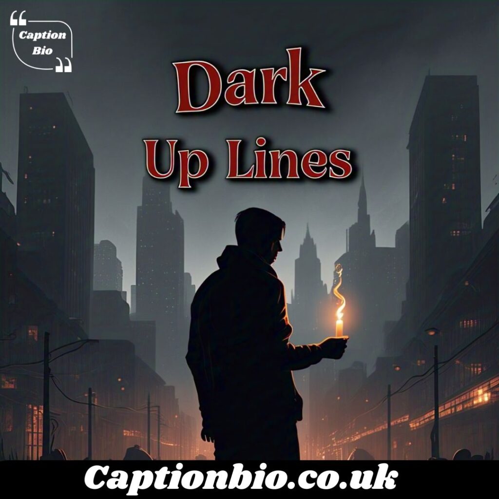 Dark Pick Up Lines