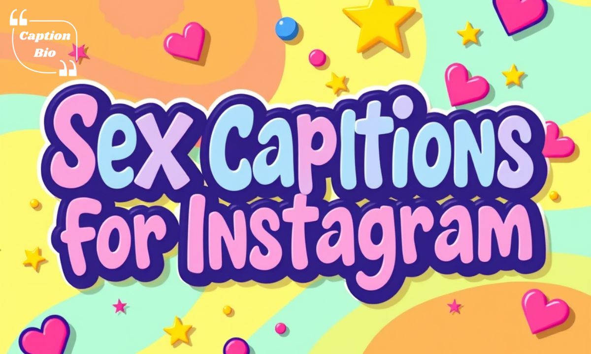 Sex Captions For Instagram