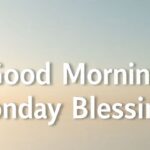 Good Morning Monday Blessings