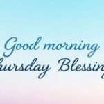 Good morning Thursday Blessings