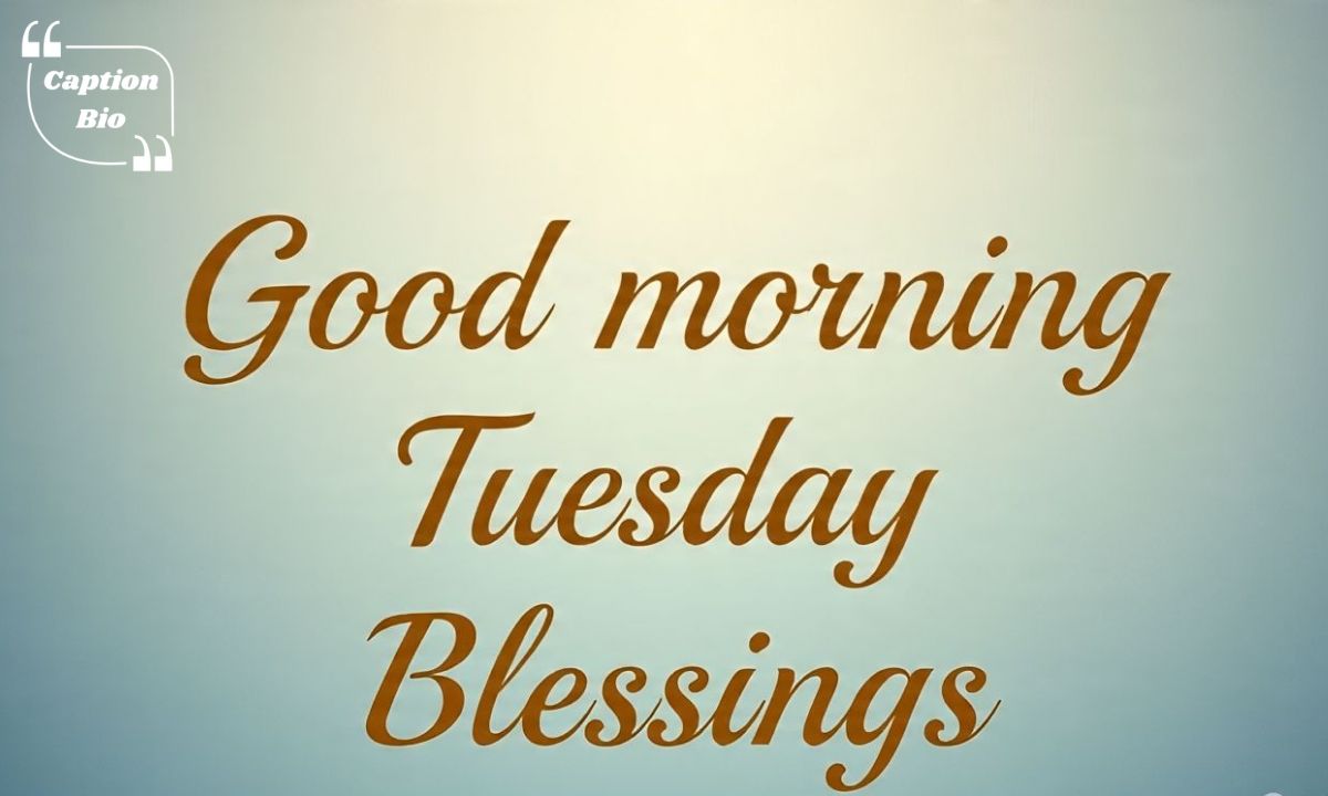 Good morning Tuesday Blessings