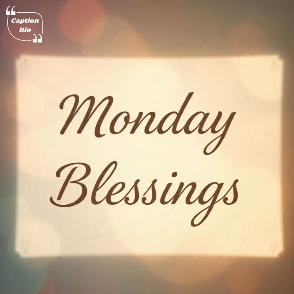 Monday Blessings Quotes