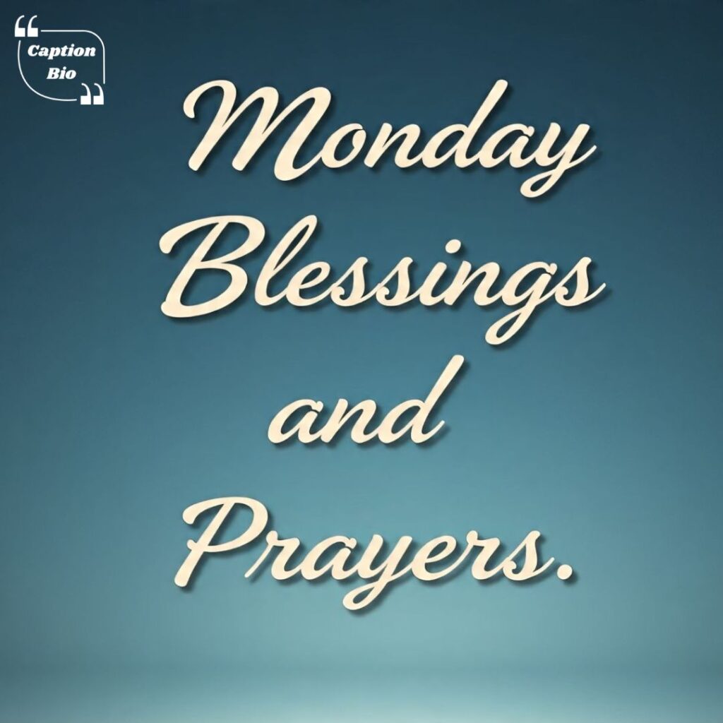 Monday Blessings and Prayers