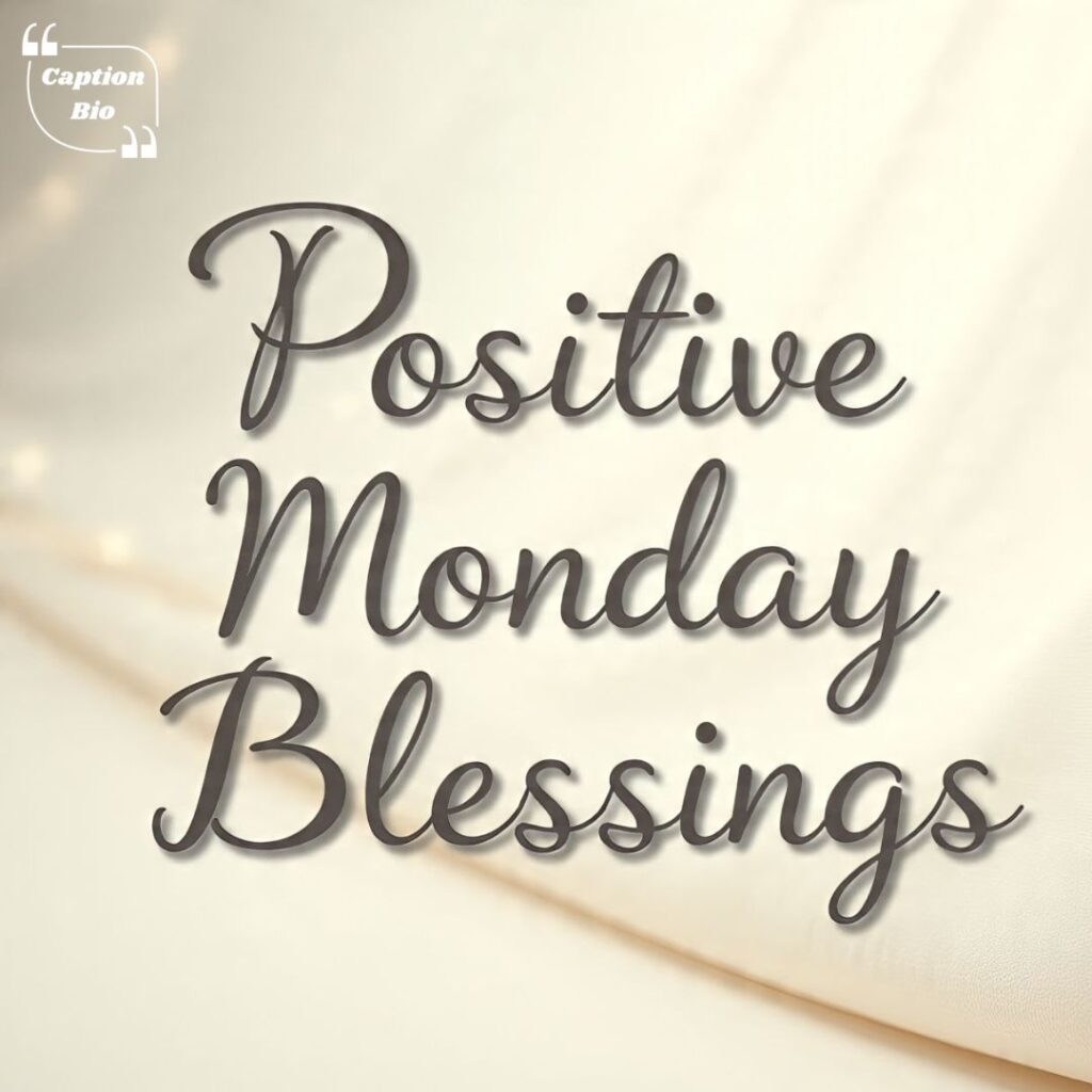 Positive Monday Blessings