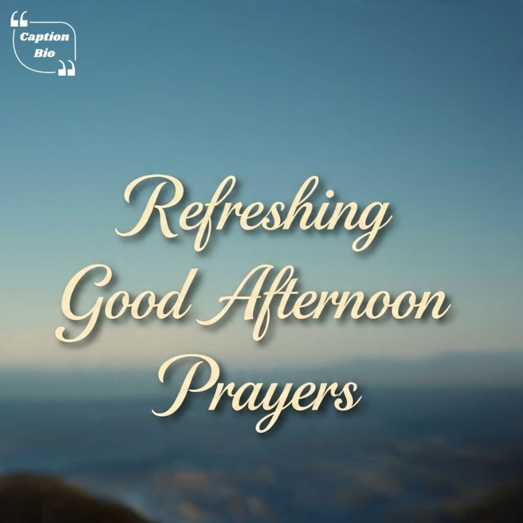 Refreshing Good Afternoon Prayers