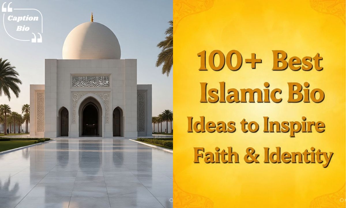 100+ Best Islamic Bio Ideas to Inspire Faith & Identity